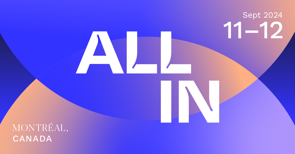 Get Your Ticket for ALL IN 2024 & Explore Canada’s AI Scale AI
